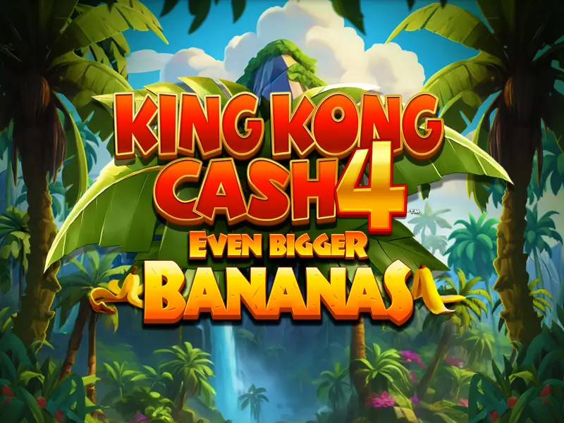 zzz 999 bet King Kong Cash Even Bigger Bananas 4